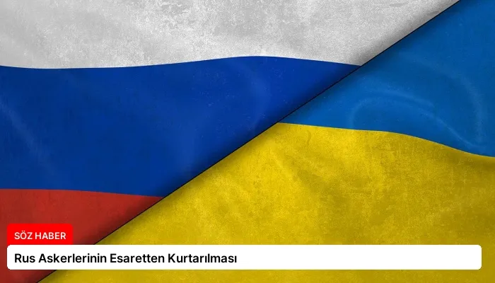 Rus Askerlerinin Esaretten Kurtarılması