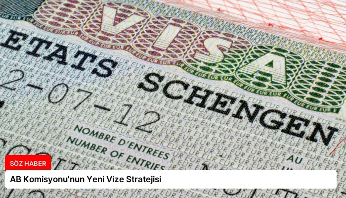 AB Komisyonu’nun Yeni Vize Stratejisi
