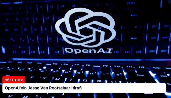 OpenAI’nin Jesse Van Rootselaar İtirafı