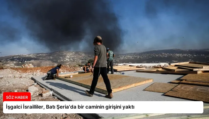 İşgalci İsrailliler, Batı Şeria’da bir caminin girişini yaktı