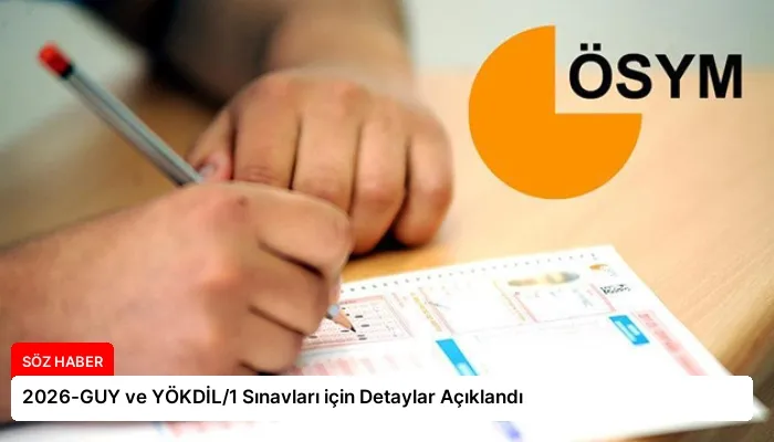 2026-GUY ve YÖKDİL/1 Sınavları için Detaylar Açıklandı
