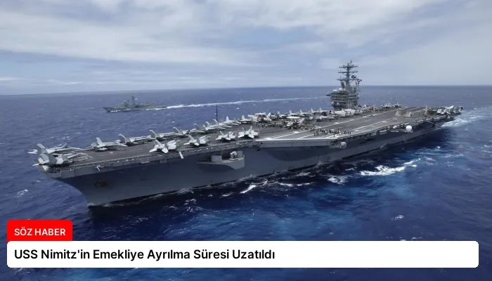 USS Nimitz’in Emekliye Ayrılma Süresi Uzatıldı