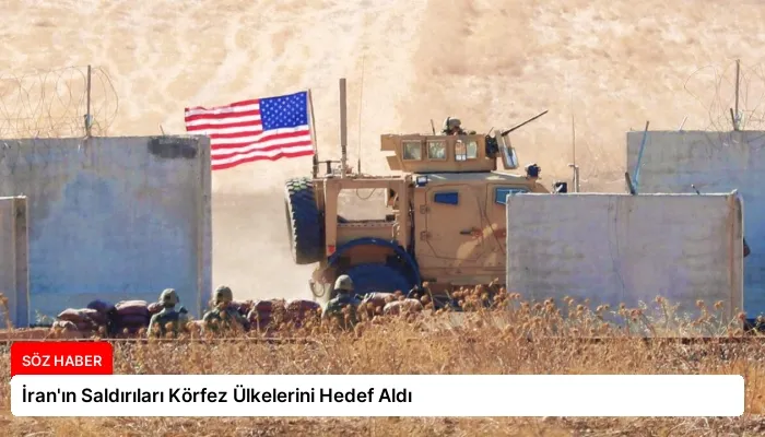 İran’ın Saldırıları Körfez Ülkelerini Hedef Aldı