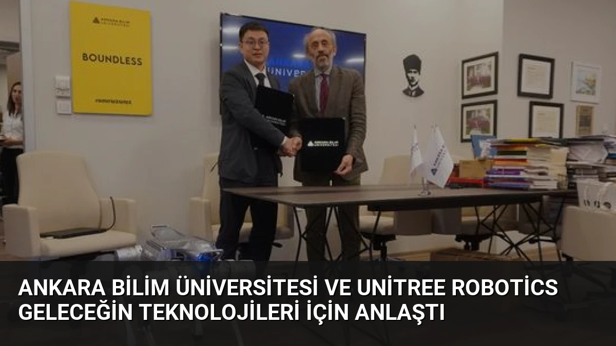 Ankara Bilim Üniversitesi ve Unitree Robotics Geleceğin Teknolojileri İçin Anlaştı