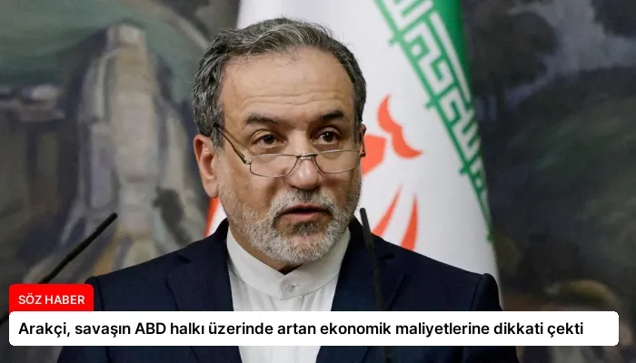 Arakçi, savaşın ABD halkı üzerinde artan ekonomik maliyetlerine dikkati çekti