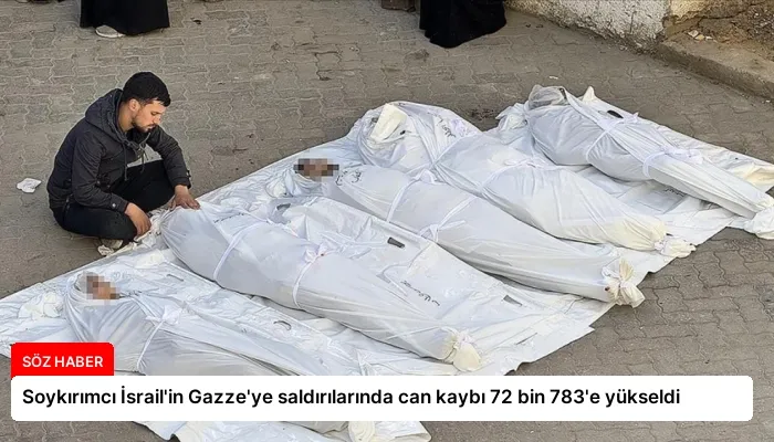 Soykırımcı İsrail’in Gazze’ye saldırılarında can kaybı 72 bin 783’e yükseldi