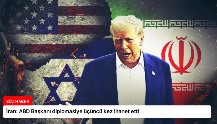 İran: ABD Başkanı diplomasiye üçüncü kez ihanet etti
