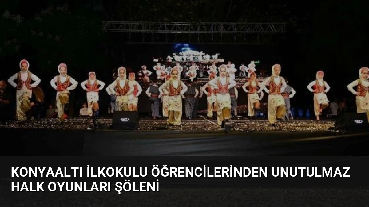 Konyaaltı İlkokulu Öğrencilerinden Unutulmaz Halk Oyunları Şöleni