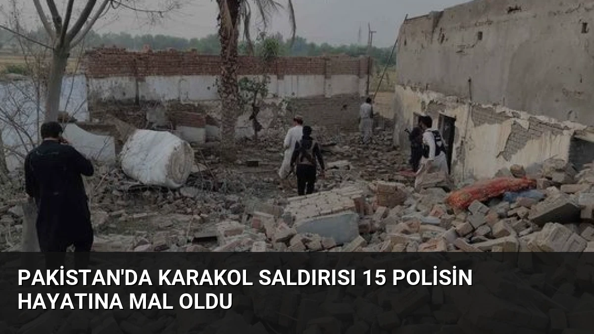 Pakistan’da Karakol Saldırısı 15 Polisin Hayatına Mal Oldu