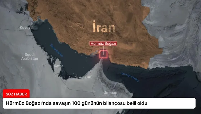 Hürmüz Boğazı’nda savaşın 100 gününün bilançosu belli oldu
