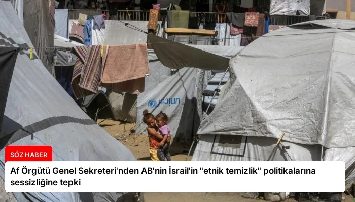 Af Örgütü Genel Sekreteri’nden AB’nin İsrail’in “etnik temizlik” politikalarına sessizliğine tepki