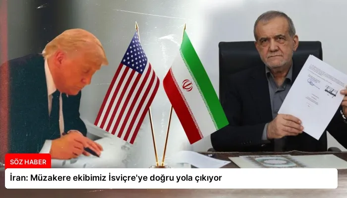İran: Müzakere ekibimiz İsviçre’ye doğru yola çıkıyor