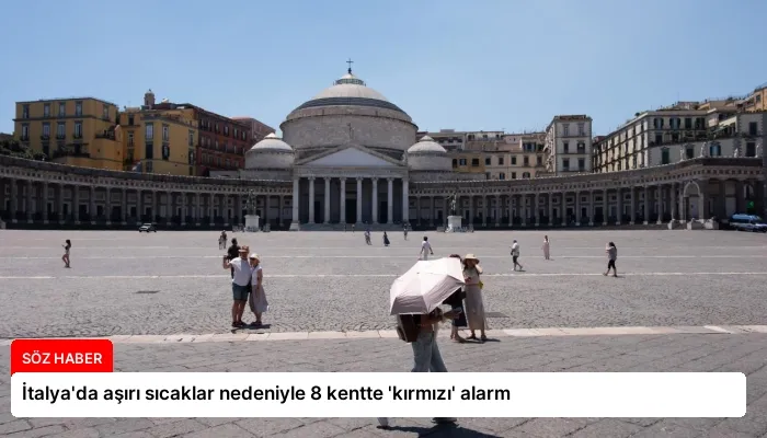 İtalya’da aşırı sıcaklar nedeniyle 8 kentte ‘kırmızı’ alarm