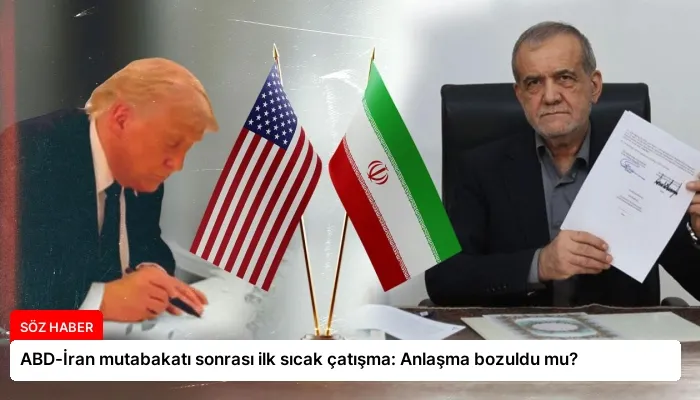 ABD-İran mutabakatı sonrası ilk sıcak çatışma: Anlaşma bozuldu mu?