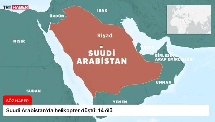 Suudi Arabistan’da helikopter düştü: 14 ölü