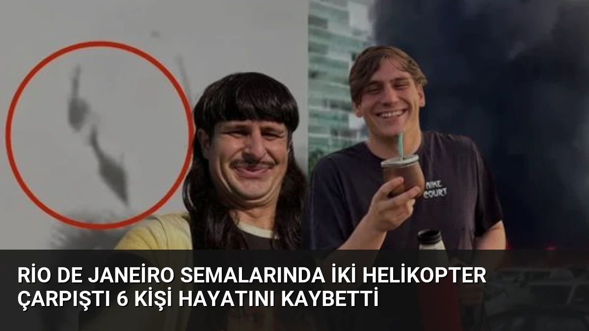 Rio de Janeiro Semalarında İki Helikopter Çarpıştı 6 Kişi Hayatını Kaybetti