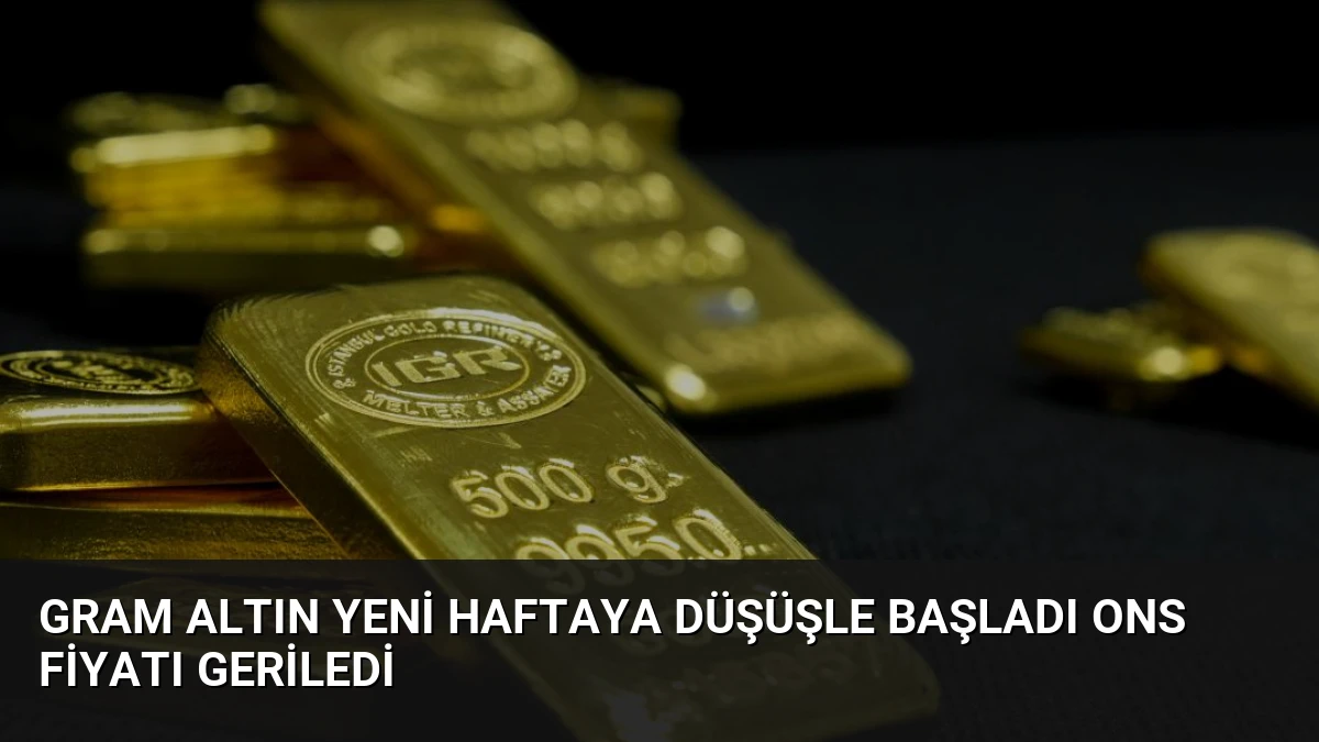 Gram Altın Yeni Haftaya Düşüşle Başladı Ons Fiyatı Geriledi
