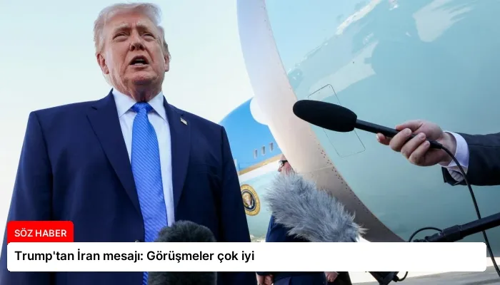 Trump’tan İran mesajı: Görüşmeler çok iyi