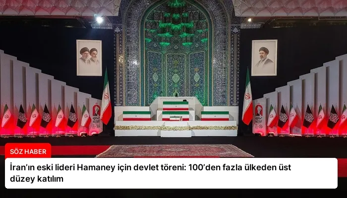 İran’ın eski lideri Hamaney için devlet töreni: 100’den fazla ülkeden üst düzey katılım