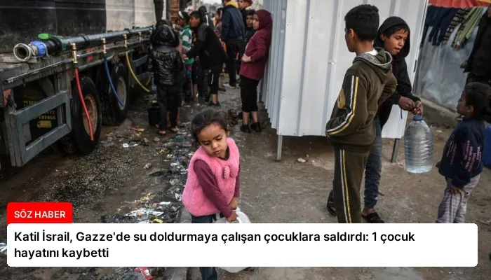 Katil İsrail, Gazze’de su doldurmaya çalışan çocuklara saldırdı: 1 çocuk hayatını kaybetti