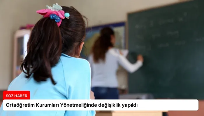 Ortaöğretim Kurumları Yönetmeliğinde değişiklik yapıldı