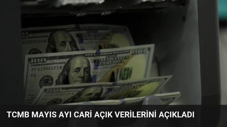 TCMB Mayıs Ayı Cari Açık Verilerini Açıkladı