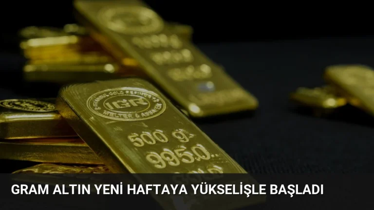 Gram Altın Yeni Haftaya Yükselişle Başladı