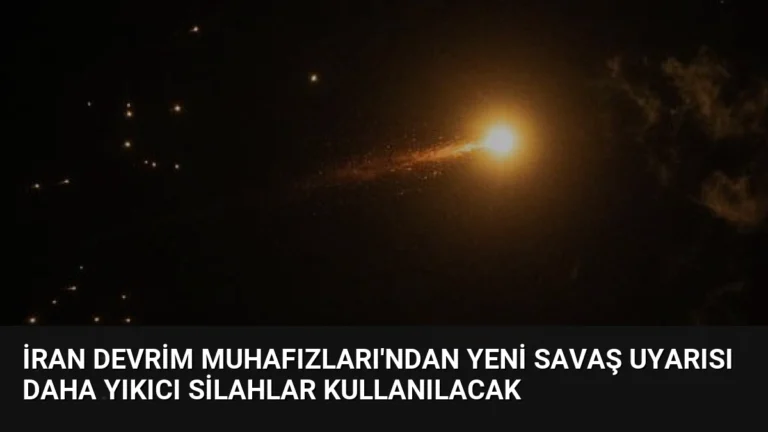 İran Devrim Muhafızları’ndan Yeni Savaş Uyarısı Daha Yıkıcı Silahlar Kullanılacak