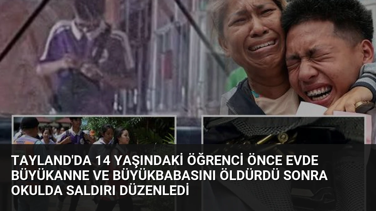 Tayland’da 14 Yaşındaki Öğrenci Önce Evde Büyükanne ve Büyükbabasını Öldürdü Sonra Okulda Saldırı Düzenledi