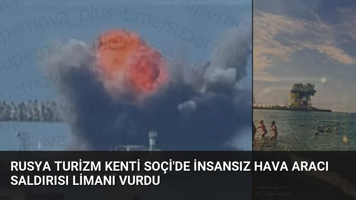 Rusya Turizm Kenti Soçi’de İnsansız Hava Aracı Saldırısı Limanı Vurdu