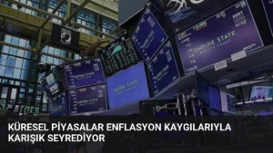 Küresel Piyasalar Enflasyon Kaygılarıyla Karışık Seyrediyor