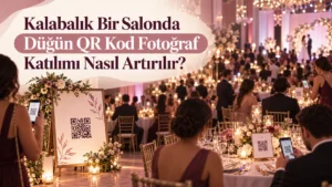 Kalabalık Bir Salonda Düğün QR Kod Fotoğraf Katılımı Nasıl Artırılır?