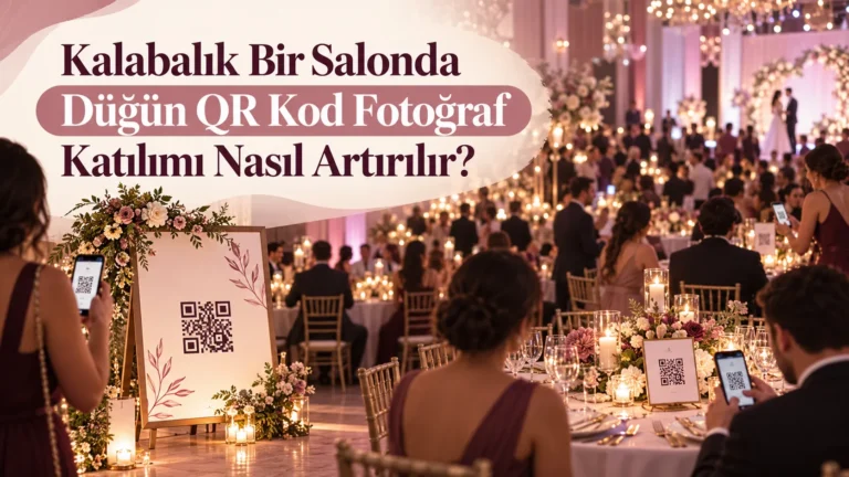 Kalabalık Bir Salonda Düğün QR Kod Fotoğraf Katılımı Nasıl Artırılır?