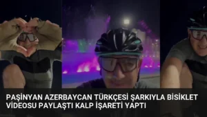 Paşinyan Azerbaycan Türkçesi Şarkıyla Bisiklet Videosu Paylaştı Kalp İşareti Yaptı
