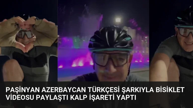 Paşinyan Azerbaycan Türkçesi Şarkıyla Bisiklet Videosu Paylaştı Kalp İşareti Yaptı