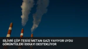 Silivri Çöp Tesisi Metan Gazı Yayıyor Uydu Görüntüleri İddiayı Destekliyor